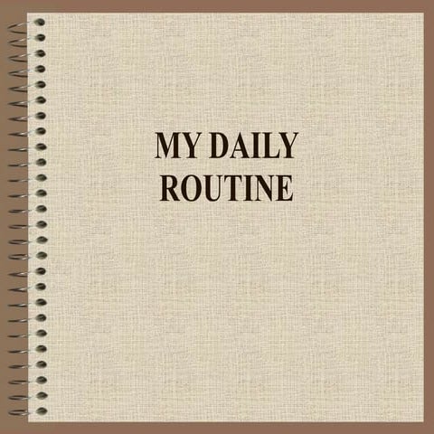 Daily routine