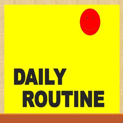 Daily routine
