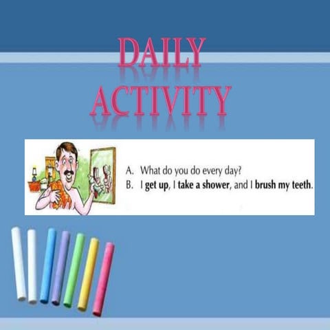  Daily routine