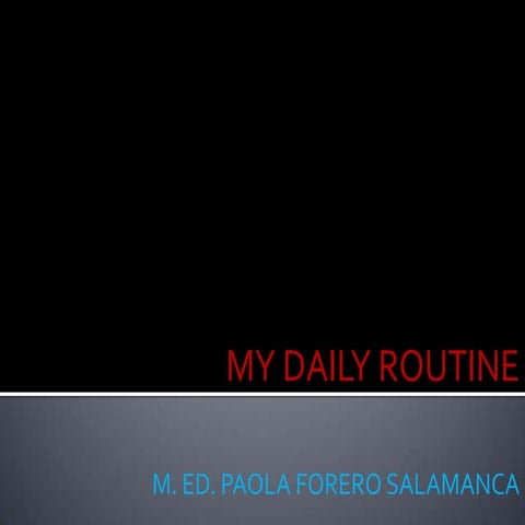 Daily routine and times