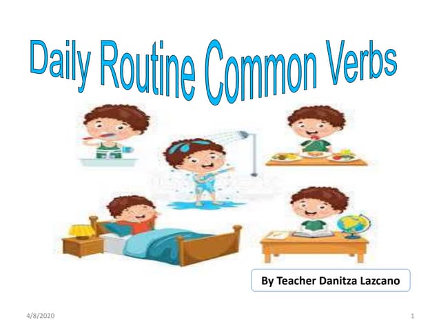 Daily Routine Common Verbs Ppt Daily Routine Common Verbs Ppt