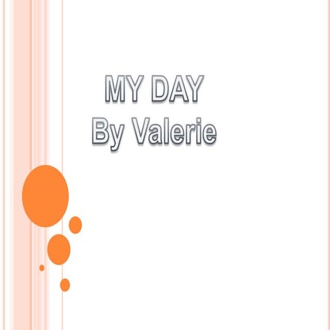 Daily routines by Valerie