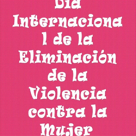 Día internacional de la eliminación de la violencia presentacion 1º5 Barnech ...