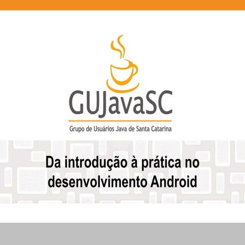 Da introdução à prática no desenvolvimento Android
