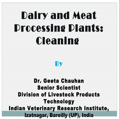 Dairy and meat processing plants cleaning by Geeta Chauhan