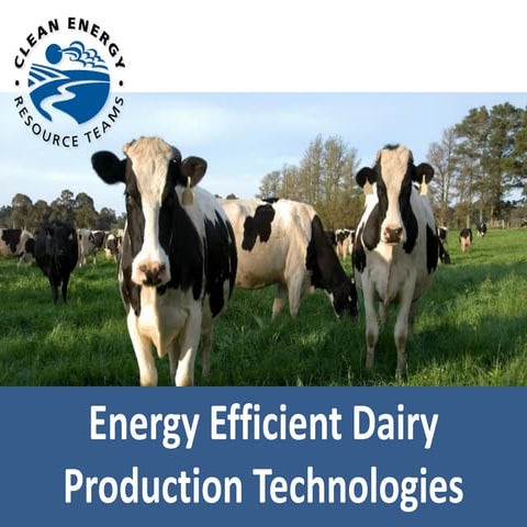 Energy Efficient Dairy Production Technologies