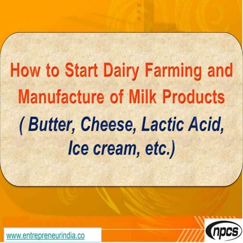 How to Start Dairy Farming and Manufacture of Milk Products ( Butter, Cheese,...