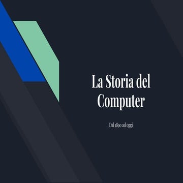 La Storia del Computer dal 1890 ad oggi