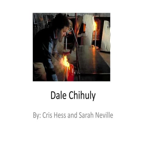 Dale chihuly power point