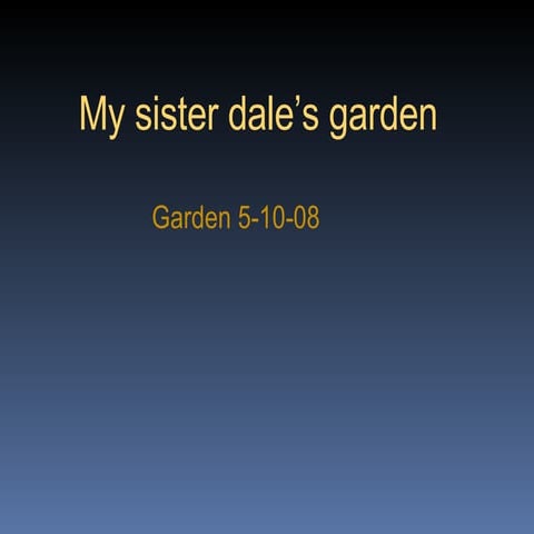Dales Garden 5 10 08 Presentation4