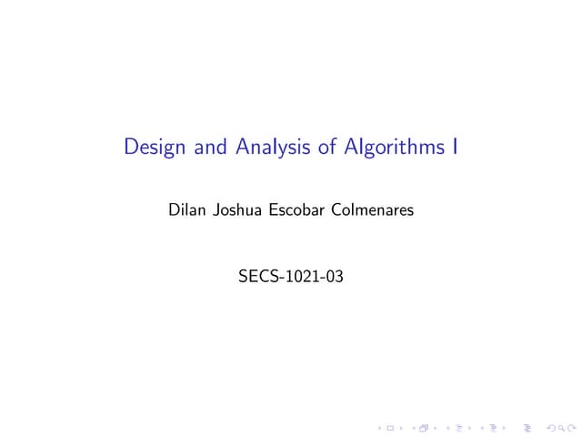 Design an Analysis of Algorithms I-SECS-1021-03
