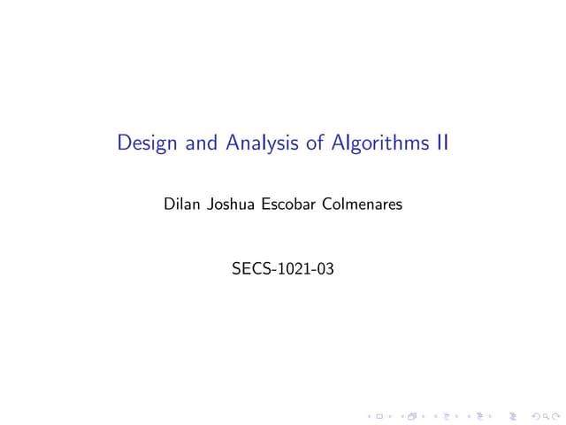 Design an Analysis of Algorithms II-SECS-1021-03