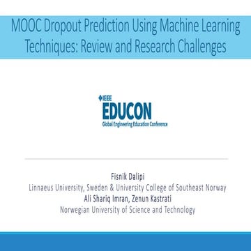 MOOC Dropout Prediction Using Machine Learning Techniques: Review and Researc...