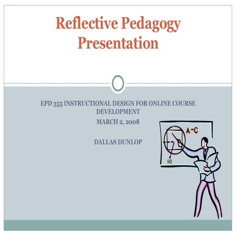 Dallas Dunlop Reflective Pedagogy Presentation 
