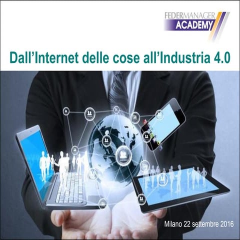 Dall’internet delle cose all'industria 4.0