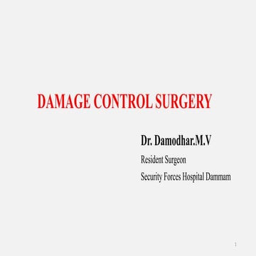 Damage Control Surgery  by Dr.Damodhar.M.V