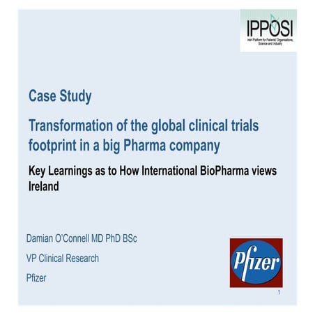 Damian o'connell - Transformation of the global clinical trials footprint in ...