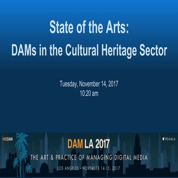 DAMLA 2017 State of the Arts: DAMs in the cultural heritage sector