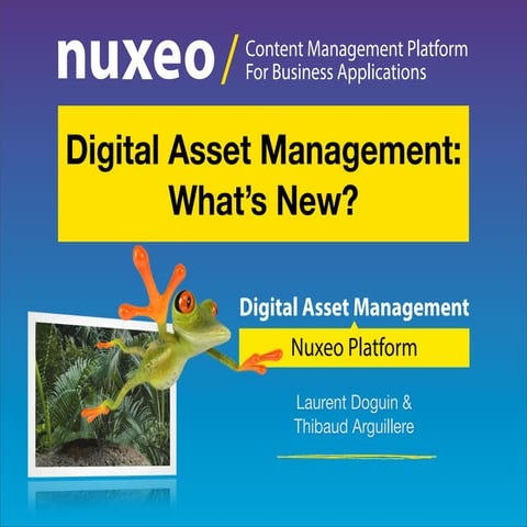 Nuxeo Digital Asset Management: What's New