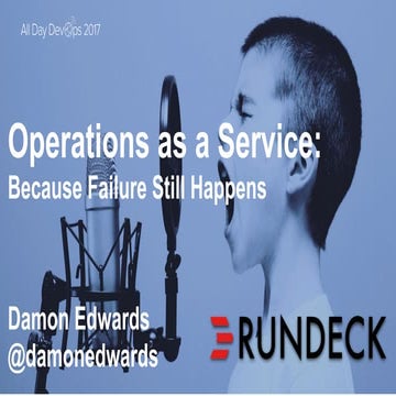 Operations as a Service: Because Failure Still Happens 