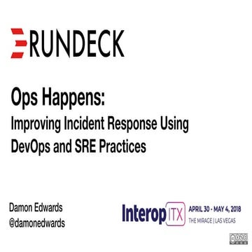 Ops Happens:  Improving Incident Response Using DevOps and SRE Practices