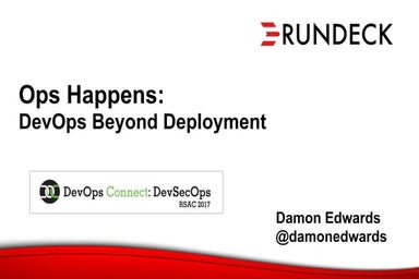 Ops Happens: DevOps Beyond Deployment - Damon Edwards