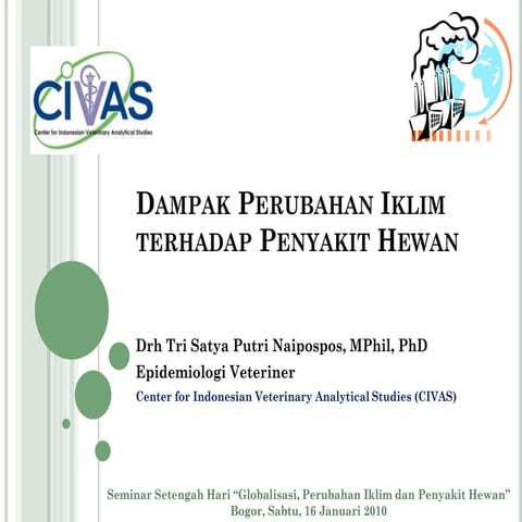 Dampak Perubahan Iklim Terhadap Penyakit Hewan - CIVAS, Bogor, 16 Januari 2010