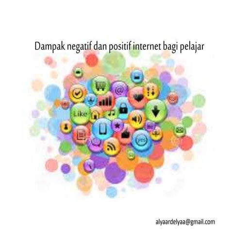Dampak positif dan negatif internet bagi pelajar