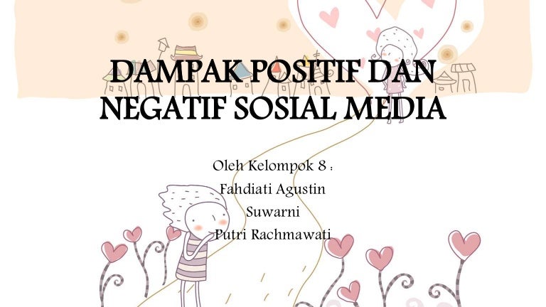 Dampak positif dan negatif sosial media