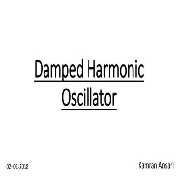 Damped harmonic oscillator