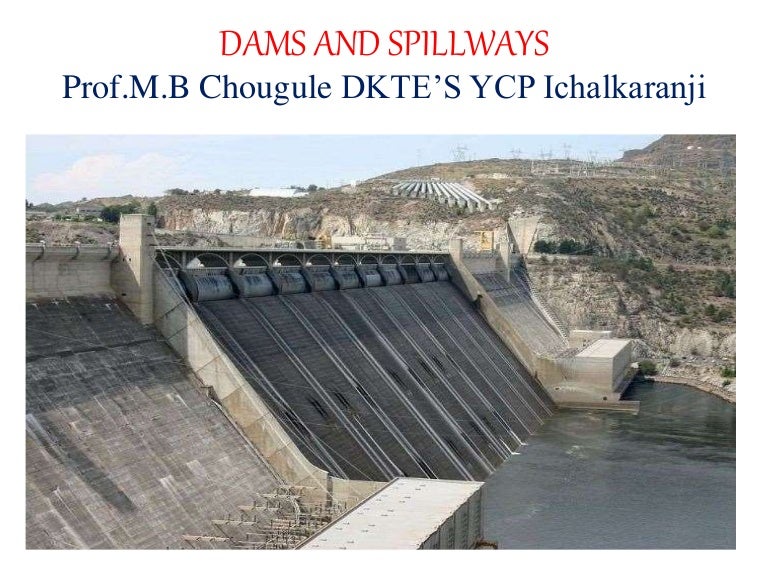 Dams and spillways