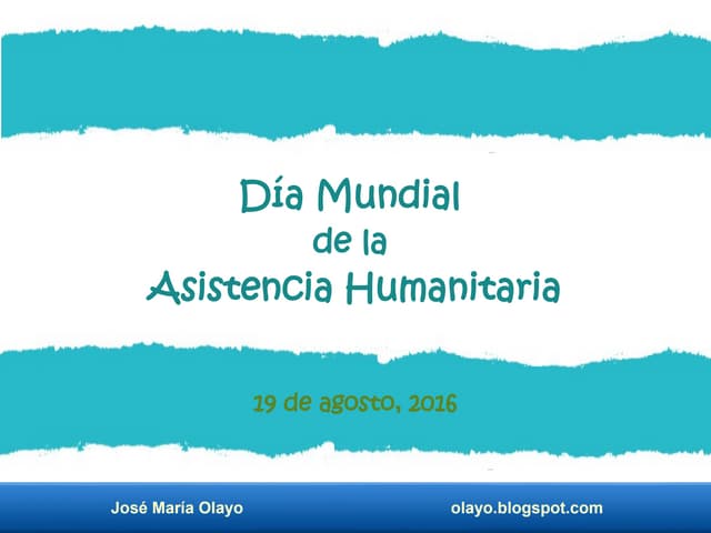 Día mundial de la aistencia humanitaria.