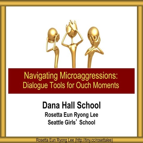Dana Hall Navigating Microaggressions