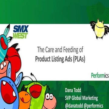 The Care and Feeding of Google Product Listing Ads (SMX West 2013)