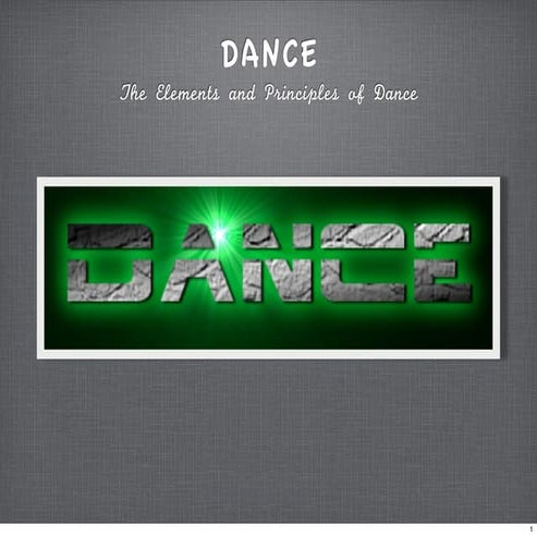 The Elements and Principles of Dance Presentation