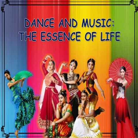 Dance and Music- The Essence of Life