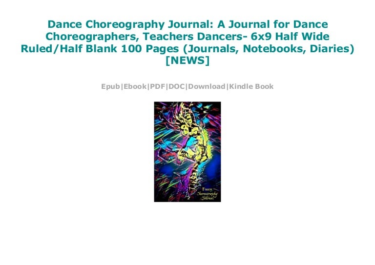 Dance Choreography Journal A Journal for Dance Choreographers,
