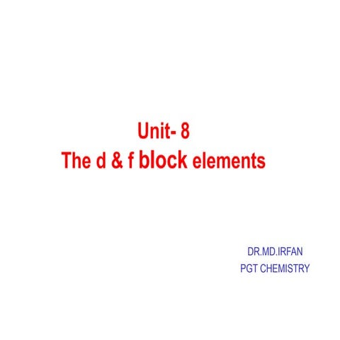 d and f block elements.pptx VERY USEFULL FOR STUDENTS | PPTX