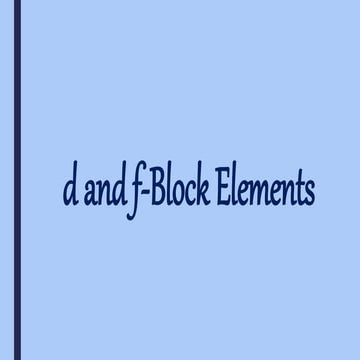 d and f block elements ppt 2021-22 (1).pptx