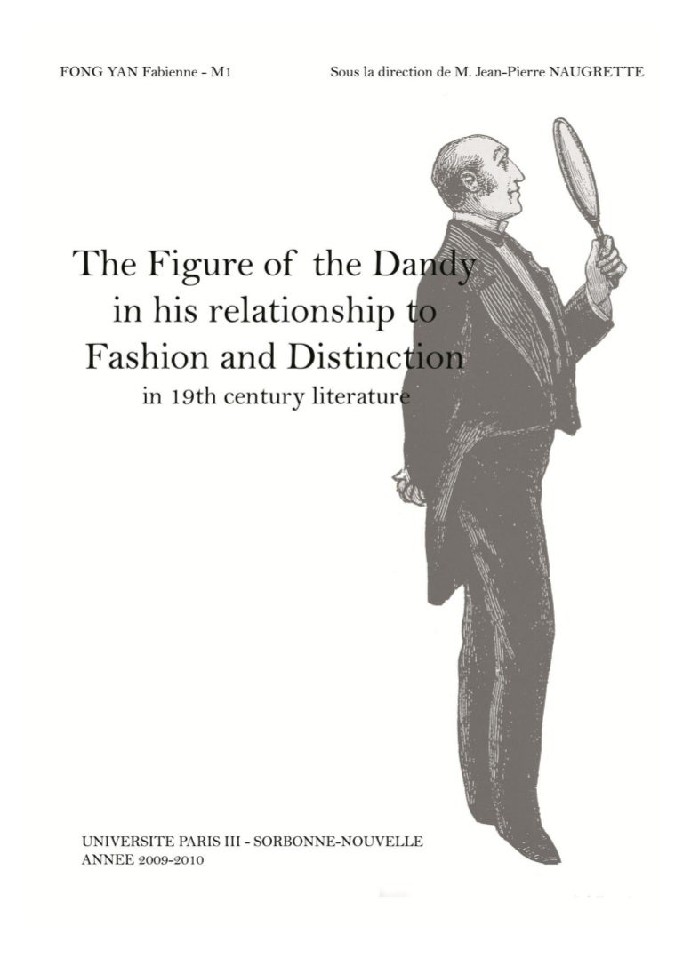 The figure of the Dandy and its relationship to Fashion and Distincti…