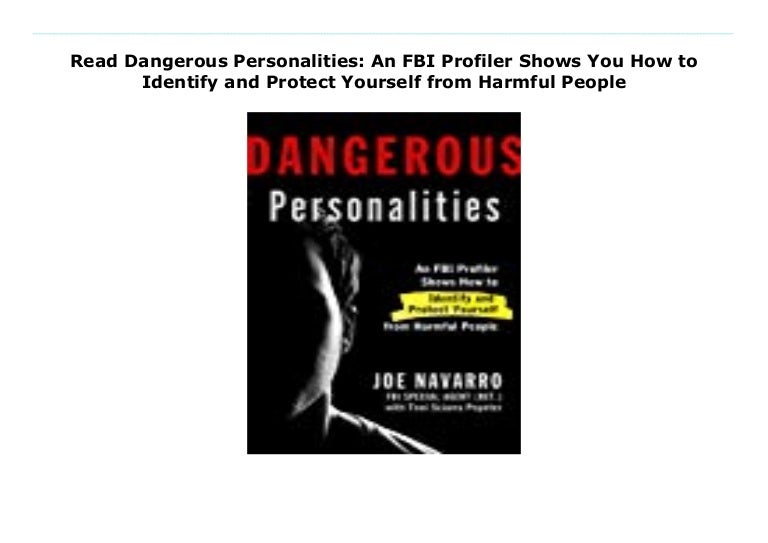 Read Dangerous Personalities An FBI Profiler Shows You How To Identi 