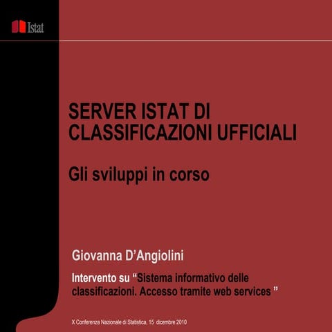 G. D'Angiolini: Server Istat di classificazioni ufficiali, gli sviluppi in co...