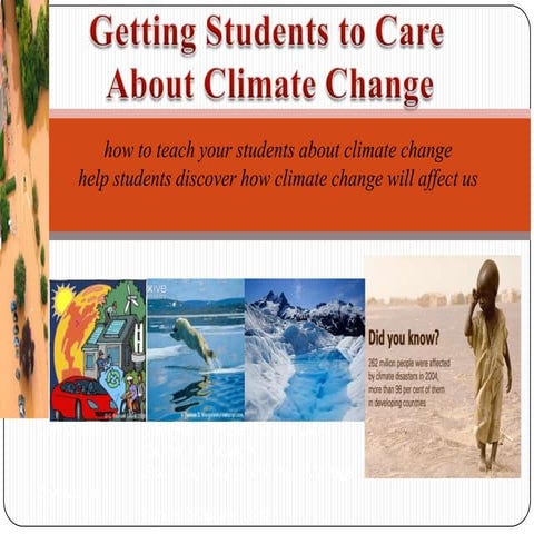 Getting Students to Care about Climate Change 1.27.2012 ANJEE Conference- Dan...