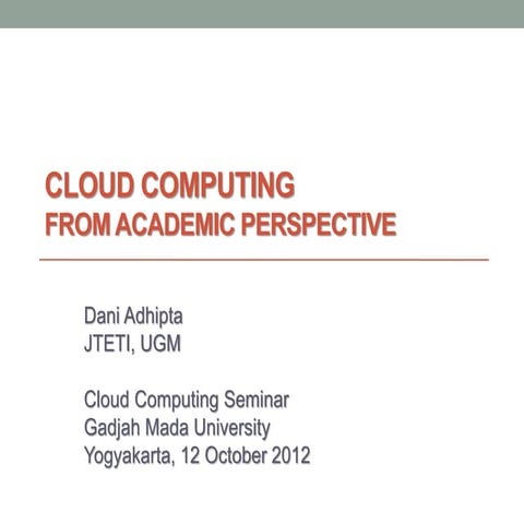 Cloud Computing from Academic Perspective