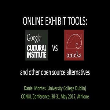 ‘Online exhibit tools: Google Cultural Institute vs Omeka and other open sour...