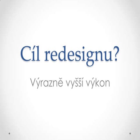 Daniel Frouz: Cíl redesignu? Výrazně vyšší výkon
