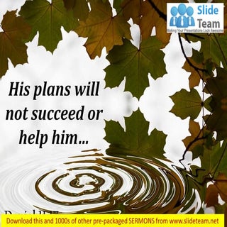 Daniel 11 17 his plans will not suc...
