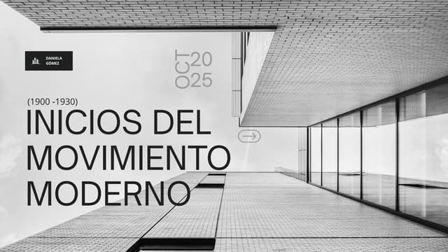 Inicios del Movimiento Moderno 1900 - 1930