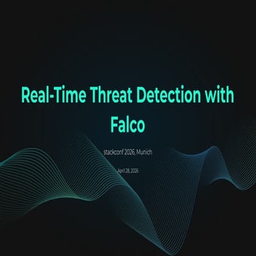 stackconf 2026: Real Time Threat Detection with Falco by Daniel Bodky | PDF