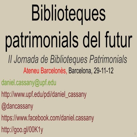 Daniel cassany : Biblioteques patrimonials del futur